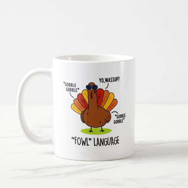 Fowl Language Funny Turkey Pun  Coffee Mug (Left)