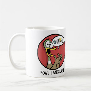 Fowl Language Mug (Two-sided)
