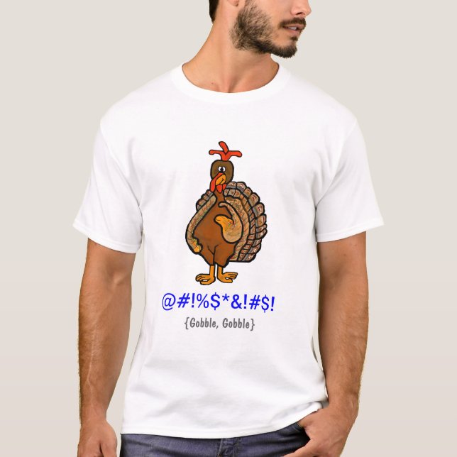 Fowl Language Thanksgiving Day T-shirt (Front)