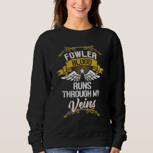 Fowler Blood Runs Through My Veins Sweatshirt
