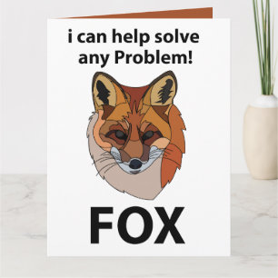 Fox I Can Help Solve Any Problem Funny Fox Card