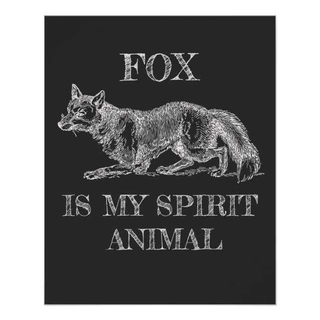 Fox Is My Spirit Animal funny quote illustration Poster (Front)