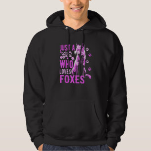 Fox  Just A Girl Who Loves Foxes  Red Fox Wildlife Hoodie