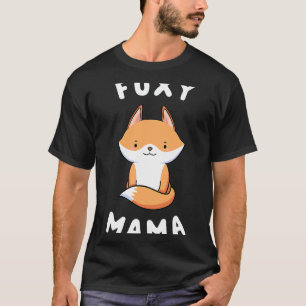 Fox Lover Foxy Mama Funny Saying For Mom Cute Fox T-Shirt