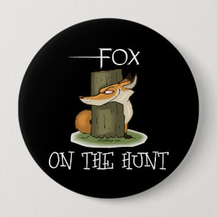 Fox On The Hunt 4 Inch Round Button