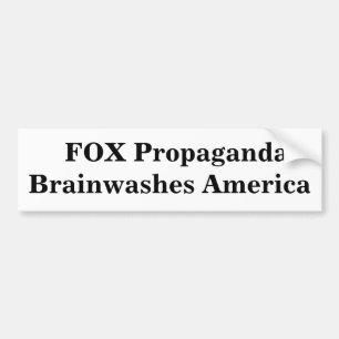 FOX Propaganda Brainwashes America Bumper Sticker