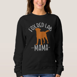 Fox Red Lab Mom Women Labrador Retriever Sweatshirt