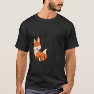 Foxes Are Awesome I'M Awesome Therefore I'M A Fox T-Shirt
