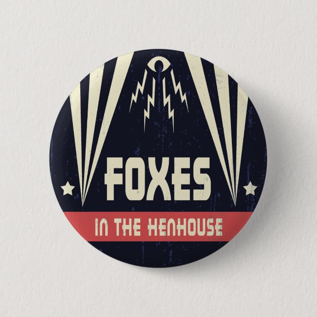 Foxes in the Henhouse 2 Inch Round Button (Front)