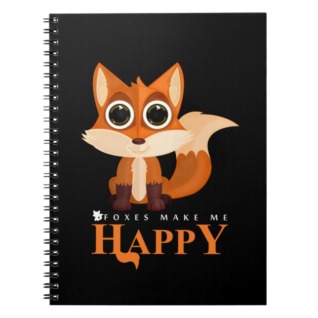 Foxes Make Me Happy Notebook (Front)