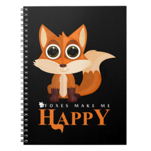 Foxes Make Me Happy Notebook