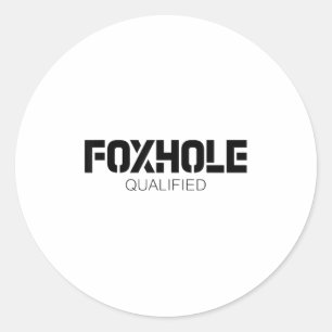 Foxhole Qualified Military Suprter And Lover Motiv Classic Round Sticker