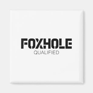 Foxhole Qualified Military Suprter And Lover Motiv Magnet