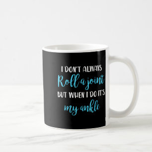 Foxiostar - Funny Quotes &amp; Sayings I Don't Alw Coffee Mug