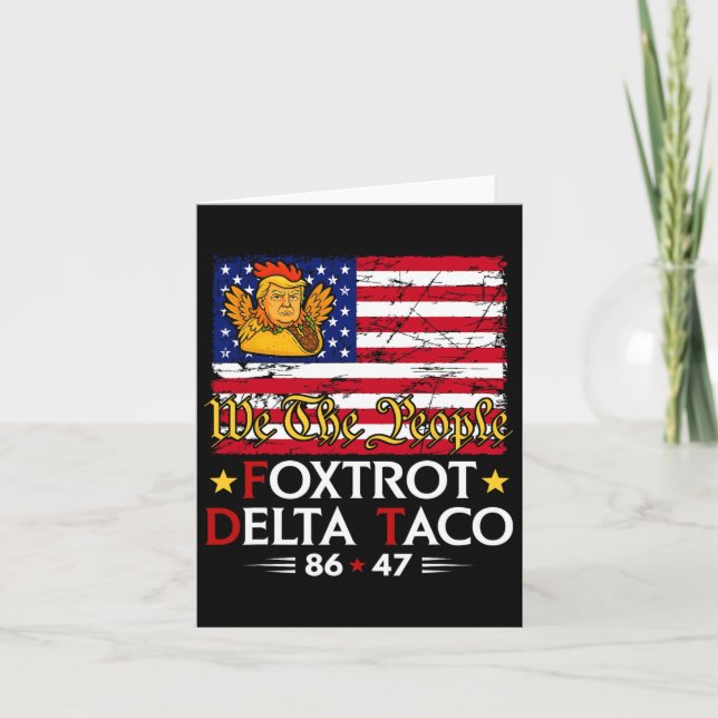 Foxtrot Delta Taco 8647 Let's Go Taco Us Flag We T Card (Front)