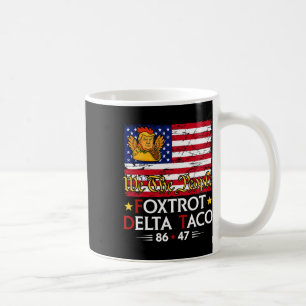 Foxtrot Delta Taco 8647 Let's Go Taco Us Flag We T Coffee Mug
