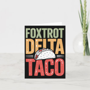 Foxtrot Delta Taco Trump Always Chickens Out - Let Card