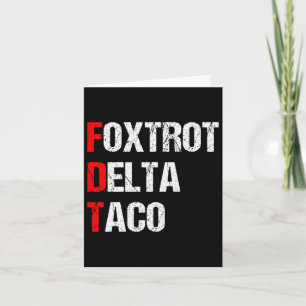 Foxtrot Delta Taco Trump Always Chickens Out Let's Card
