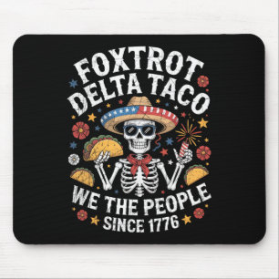 Foxtrot Delta Taco We The People Funny Patriotic S Mouse Pad