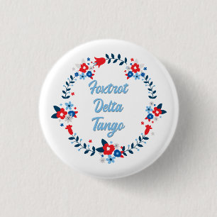 Foxtrot Delta Tango 1 Inch Round Button