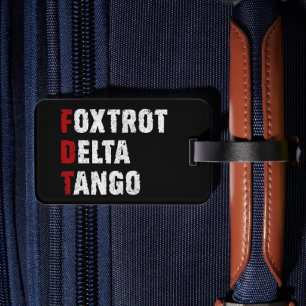 Foxtrot Delta Tango Luggage Tag