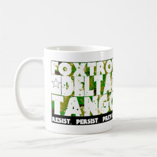 FOXTROT DELTA TANGO - Resist, Persist, Prevail Coffee Mug