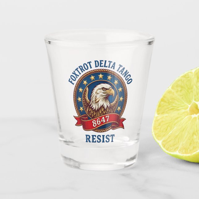 Foxtrot Delta Tango Resist Shot Glass (Front)