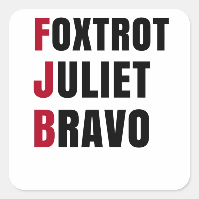 Foxtrot Juliet Bravo Anti Biden Pro USA Square Sticker (Front)