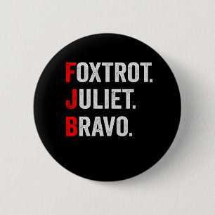 Foxtrot Juliet Bravo Pro America Patriotic Gift 2 Inch Round Button