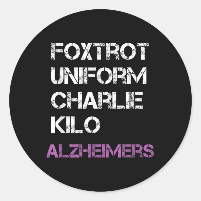 Foxtrot Uniform Charlie Kilo, For Heimers  Classic Round Sticker (Front)