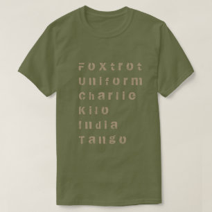 Foxtrot, Uniform, Charlie, Kilo, India, Tango T-Sh T-Shirt