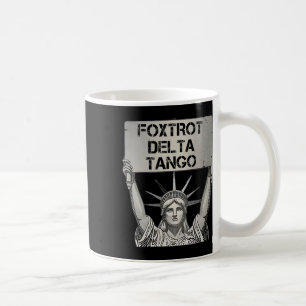 Foxtrots Delta Tangos Resist Resistance Statue Lib Coffee Mug