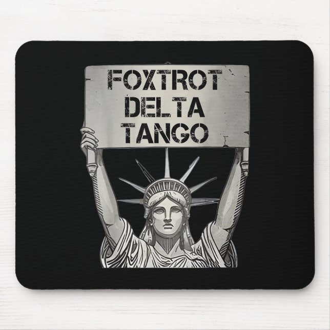 Foxtrots Delta Tangos Resist Resistance Statue Lib Mouse Pad (Front)