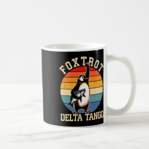 Foxtrots Deltas Tangos Penguins Anti Trump 3 Coffee Mug
