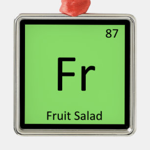 Fr - Fruit Salad Appetizer Chemistry Symbol Metal Ornament