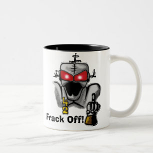Frack Off Mug