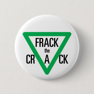 Frack The Crack 2 Inch Round Button