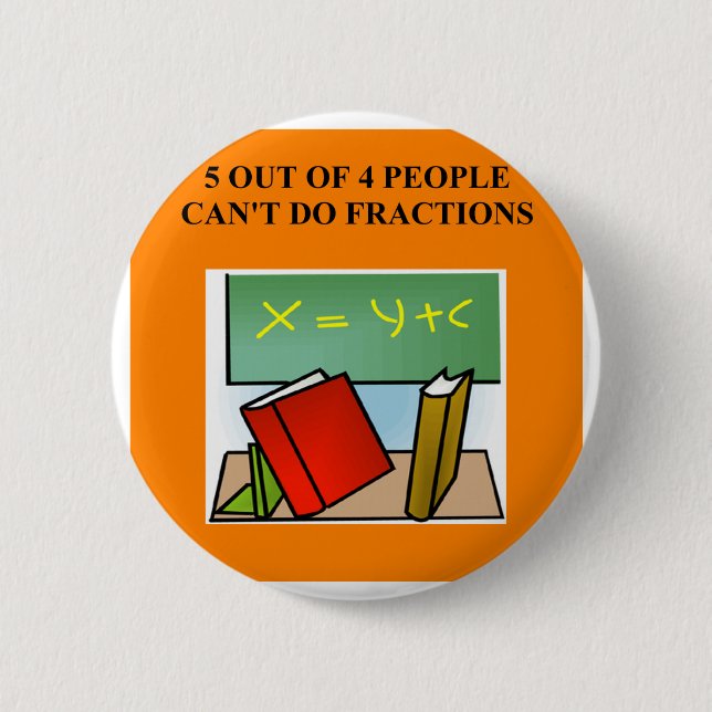 fraction math joke 2 inch round button (Front)