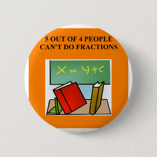 fraction math joke 2 inch round button