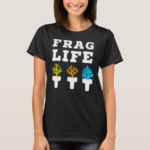 Frag Life Coral Reef Saltwater Aquarium T-Shirt