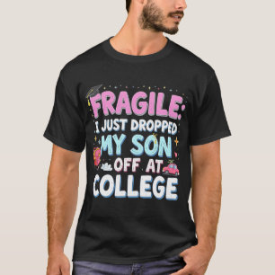 FRAGILE – Emotional Yet Funny Parent College Tee