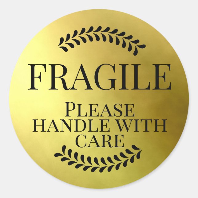 Fragile gold  please handle with care classic round sticker (Front)