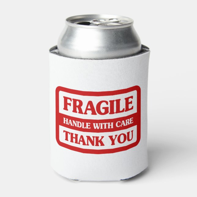 Fragile Handle With Care Can Cooler (Can Front)