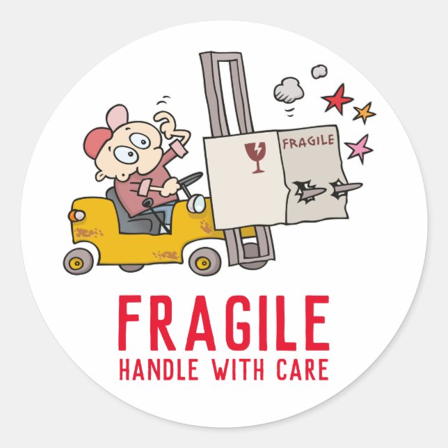 Fragile Handle With Care Funny Fork Lift Cartoon Classic Round Sticker (Front)