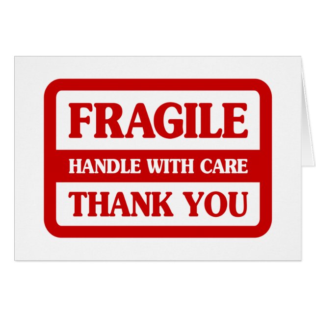 Fragile Handle With Care Greeting Card (Front Horizontal)