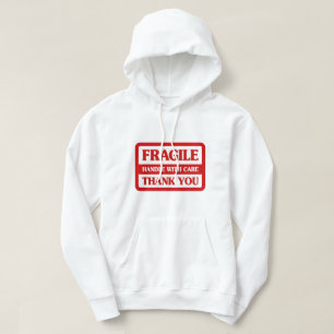 Fragile Handle With Care Hoodie