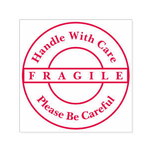 Fragile, Handle With Care, Please Be Careful Stamp