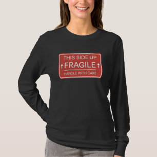 Fragile Handle With Care Shipping Logistics Movers T-Shirt