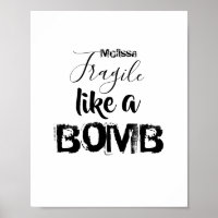 Fragile Like a Bomb Personalized Inspiration Quote
