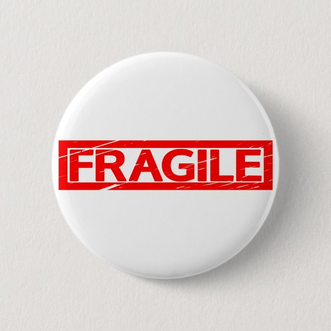 Fragile Stamp 2 Inch Round Button (Front)
